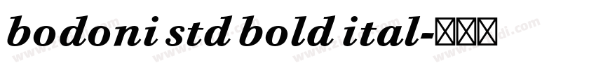 bodoni std bold ital字体转换
